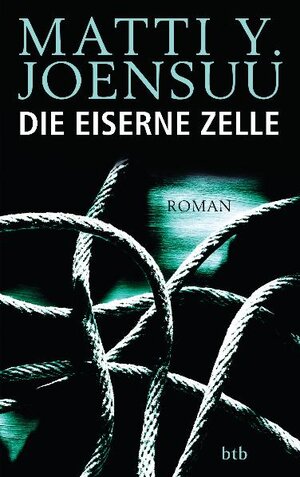Buchcover Die eiserne Zelle | Matti Y. Joensuu | EAN 9783442753420 | ISBN 3-442-75342-2 | ISBN 978-3-442-75342-0