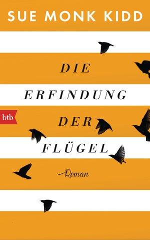 Buchcover Die Erfindung der Flügel | Sue Monk Kidd | EAN 9783442754854 | ISBN 3-442-75485-2 | ISBN 978-3-442-75485-4