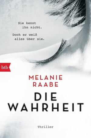 Buchcover DIE WAHRHEIT | Melanie Raabe | EAN 9783442754922 | ISBN 3-442-75492-5 | ISBN 978-3-442-75492-2