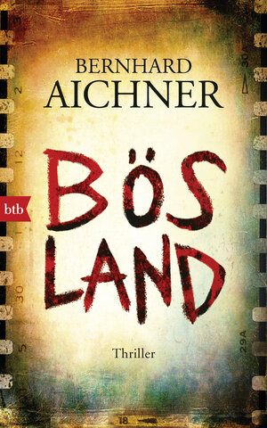 Buchcover Bösland | Bernhard Aichner | EAN 9783442756384 | ISBN 3-442-75638-3 | ISBN 978-3-442-75638-4