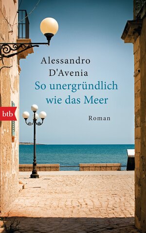 Buchcover So unergründlich wie das Meer | Alessandro D'Avenia | EAN 9783442756537 | ISBN 3-442-75653-7 | ISBN 978-3-442-75653-7