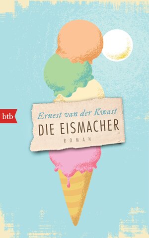 Buchcover Die Eismacher | Ernest van der Kwast | EAN 9783442756803 | ISBN 3-442-75680-4 | ISBN 978-3-442-75680-3