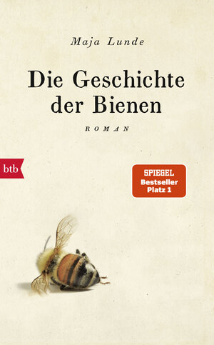 Buchcover Die Geschichte der Bienen | Maja Lunde | EAN 9783442756841 | ISBN 3-442-75684-7 | ISBN 978-3-442-75684-1