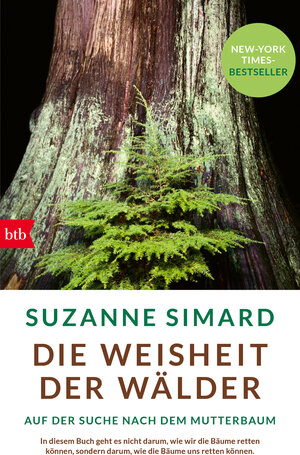 Buchcover Die Weisheit der Wälder | Suzanne Simard | EAN 9783442758371 | ISBN 3-442-75837-8 | ISBN 978-3-442-75837-1