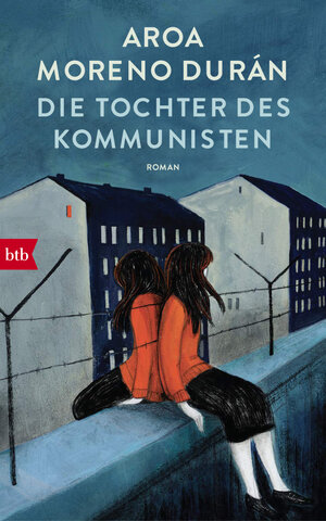 Buchcover Die Tochter des Kommunisten | Aroa Moreno Durán | EAN 9783442759040 | ISBN 3-442-75904-8 | ISBN 978-3-442-75904-0