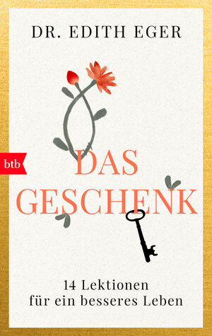 Buchcover Das Geschenk | Edith Eva Eger | EAN 9783442770304 | ISBN 3-442-77030-0 | ISBN 978-3-442-77030-4