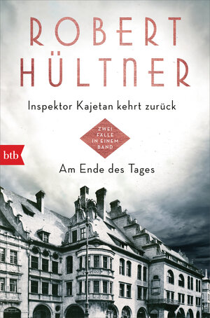 Buchcover Inspektor Kajetan kehrt zurück - Am Ende des Tages | Robert Hültner | EAN 9783442770748 | ISBN 3-442-77074-2 | ISBN 978-3-442-77074-8