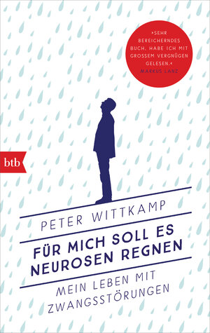 Buchcover Für mich soll es Neurosen regnen | Peter Wittkamp | EAN 9783442771028 | ISBN 3-442-77102-1 | ISBN 978-3-442-77102-8