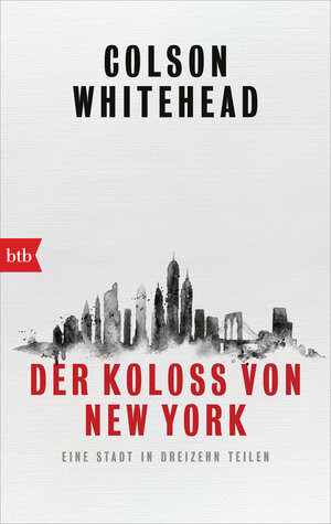 Buchcover Der Koloß von New York | Colson Whitehead | EAN 9783442771233 | ISBN 3-442-77123-4 | ISBN 978-3-442-77123-3