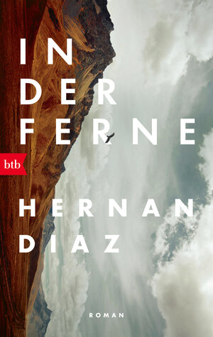 Buchcover In der Ferne | Hernan Diaz | EAN 9783442771998 | ISBN 3-442-77199-4 | ISBN 978-3-442-77199-8