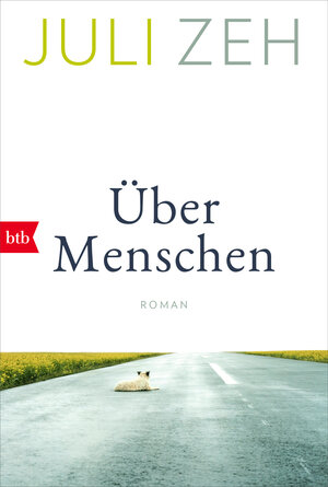 Buchcover Über Menschen | Juli Zeh | EAN 9783442772193 | ISBN 3-442-77219-2 | ISBN 978-3-442-77219-3