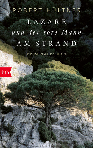 Buchcover Lazare und der tote Mann am Strand (Kommissar Lazare, Band 1) | Robert Hültner | EAN 9783442772247 | ISBN 3-442-77224-9 | ISBN 978-3-442-77224-7