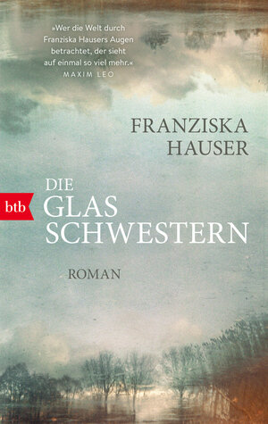 Buchcover Die Glasschwestern | Franziska Hauser | EAN 9783442772476 | ISBN 3-442-77247-8 | ISBN 978-3-442-77247-6