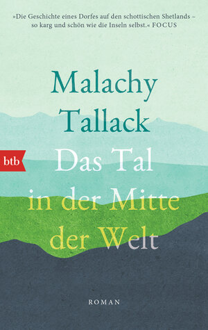 Buchcover Das Tal in der Mitte der Welt | Malachy Tallack | EAN 9783442772964 | ISBN 3-442-77296-6 | ISBN 978-3-442-77296-4
