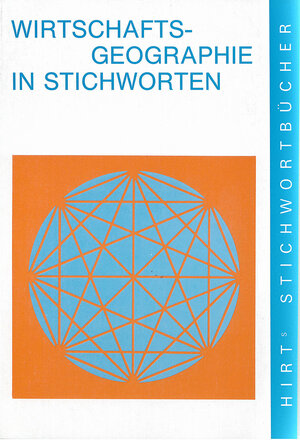 Hirts Stichwortbücher, Wirtschaftsgeographie in Stichworten