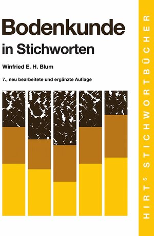 Buchcover Bodenkunde in Stichworten | Winfried E. H. Blum | EAN 9783443031206 | ISBN 3-443-03120-X | ISBN 978-3-443-03120-6