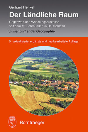 Buchcover Der Ländliche Raum | Gerhard Henkel | EAN 9783443071561 | ISBN 3-443-07156-2 | ISBN 978-3-443-07156-1