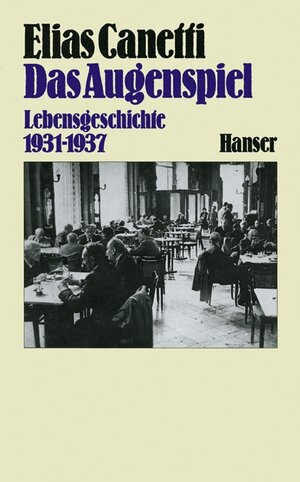 Das Augenspiel: Lebensgeschichte 1931 - 1937