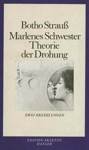 Buchcover Marlenes Schwester. Theorie der Drohung | Botho Strauß | EAN 9783446143098 | ISBN 3-446-14309-2 | ISBN 978-3-446-14309-8