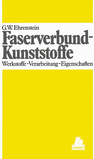 Buchcover Faserverbund-Kunststoffe | Gottfried Wilhelm Ehrenstein | EAN 9783446173286 | ISBN 3-446-17328-5 | ISBN 978-3-446-17328-6