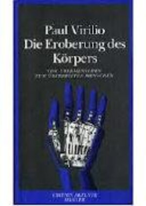 Die Eroberung des Körpers: Vom Übermenschen zum überreizten Menschen