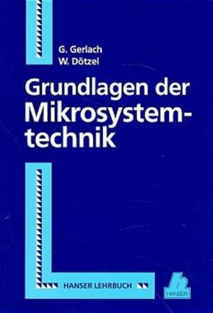 Grundlagen der Mikrosystemtechnik