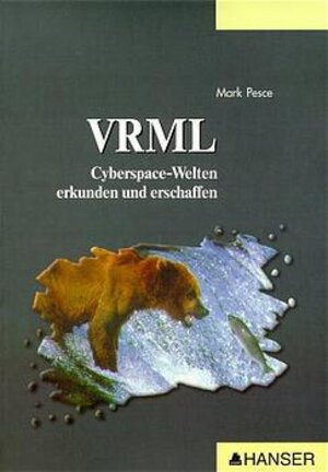 VRML: Cyberspace-Welten erkunden und erschaffen