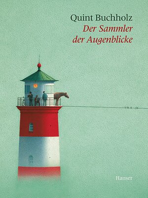 Buchcover Der Sammler der Augenblicke | Quint Buchholz | EAN 9783446190771 | ISBN 3-446-19077-5 | ISBN 978-3-446-19077-1