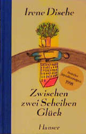 Buchcover Zwischen zwei Scheiben Glück | Irene Dische | EAN 9783446190801 | ISBN 3-446-19080-5 | ISBN 978-3-446-19080-1
