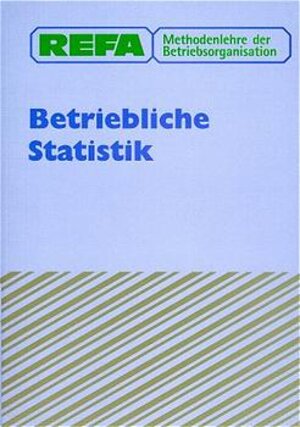 REFA Methodenlehre der Betriebsorganisation, Betriebliche Statistik