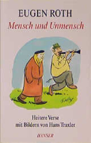 Mensch und Unmensch: Heitere Verse mit Bildern von Hans Traxler