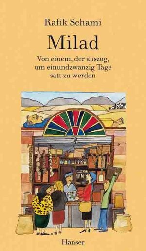 Milad: Von einem der auszog, um einundzwanzig Tage satt zu werden