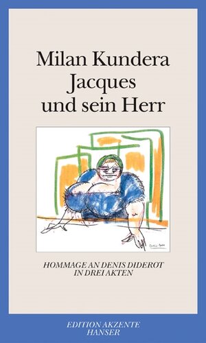 Jacques und sein Herr: Hommage an Denis Diderot in drei Akten