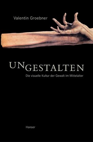Buchcover Ungestalten | Valentin Groebner | EAN 9783446203730 | ISBN 3-446-20373-7 | ISBN 978-3-446-20373-0