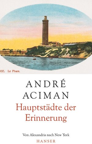 Hauptstädte der Erinnerung: Von Alexandria nach New York