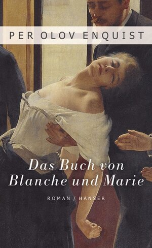 Buchcover Das Buch von Blanche und Marie | Per Olov Enquist | EAN 9783446205697 | ISBN 3-446-20569-1 | ISBN 978-3-446-20569-7