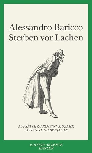 Sterben vor Lachen: Aufsätze zu Rossini, Mozart, Adorno und Benjamin