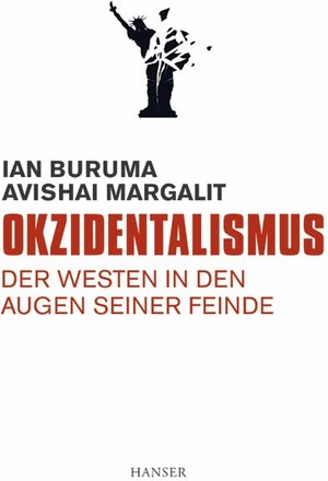 Buchcover Okzidentalismus | Ian Buruma | EAN 9783446206144 | ISBN 3-446-20614-0 | ISBN 978-3-446-20614-4