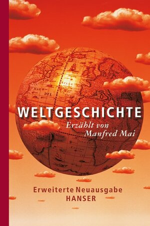 Weltgeschichte: Erweiterte Neuausgabe