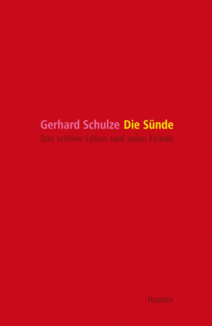 Buchcover Die Sünde | Gerhard Schulze | EAN 9783446206724 | ISBN 3-446-20672-8 | ISBN 978-3-446-20672-4