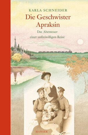 Buchcover Die Geschwister Apraksin | Karla Schneider | EAN 9783446207035 | ISBN 3-446-20703-1 | ISBN 978-3-446-20703-5