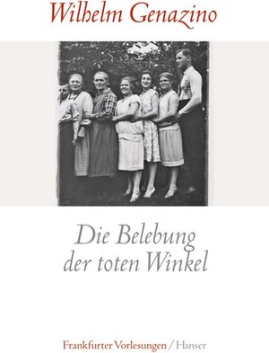Buchcover Die Belebung der toten Winkel | Wilhelm Genazino | EAN 9783446207127 | ISBN 3-446-20712-0 | ISBN 978-3-446-20712-7