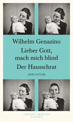 Lieber Gott mach mich blind / Der Hausschrat: Zwei Theaterstücke