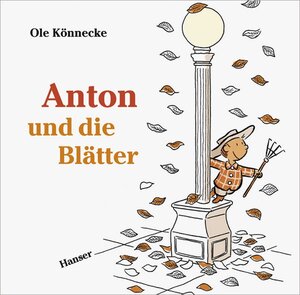 Buchcover Anton und die Blätter | Ole Könnecke | EAN 9783446208940 | ISBN 3-446-20894-1 | ISBN 978-3-446-20894-0