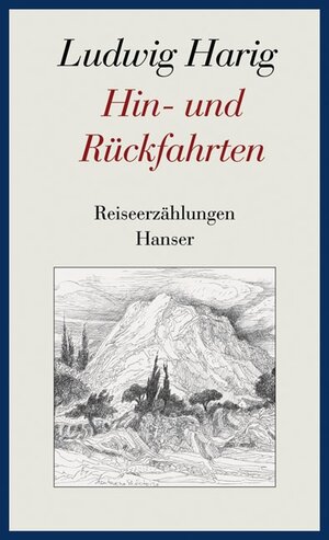 Buchcover Hin- und Rückfahrten | Ludwig Harig | EAN 9783446209374 | ISBN 3-446-20937-9 | ISBN 978-3-446-20937-4