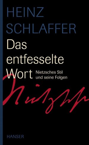 Buchcover Das entfesselte Wort | Heinz Schlaffer | EAN 9783446209466 | ISBN 3-446-20946-8 | ISBN 978-3-446-20946-6