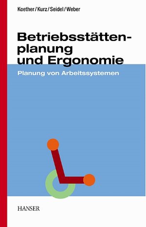 Betriebsstättenplanung und Ergonomie