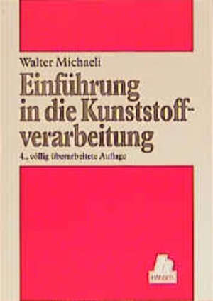 Einführung in die Kunststoffverarbeitung