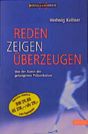 Buchcover Reden, Zeigen, Überzeugen | Hedwig Kellner | EAN 9783446214903 | ISBN 3-446-21490-9 | ISBN 978-3-446-21490-3