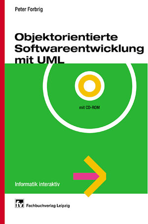 Buchcover Objektorientierte Softwareentwicklung mit UML | Peter Forbrig | EAN 9783446215726 | ISBN 3-446-21572-7 | ISBN 978-3-446-21572-6